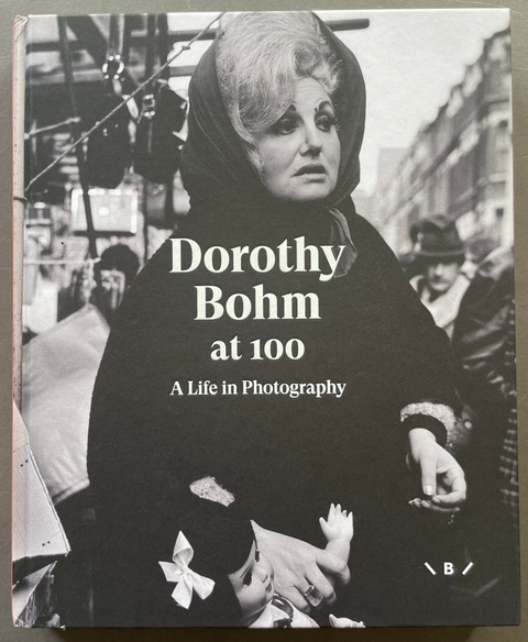 Front cover of Dorothy Bohm at 100 A life in photography with a black and white  woman portrait. 