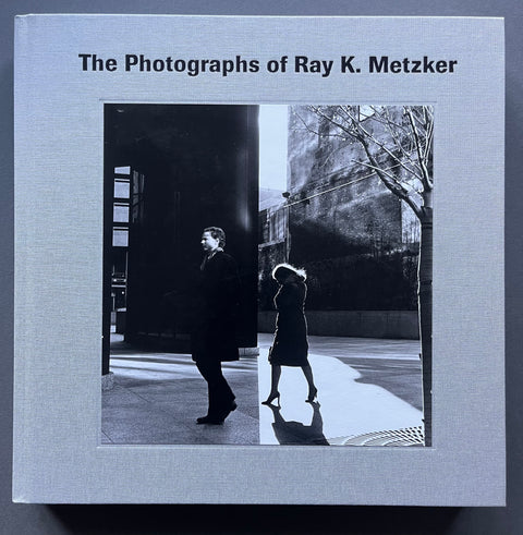 The Photographs of Ray K Metzker