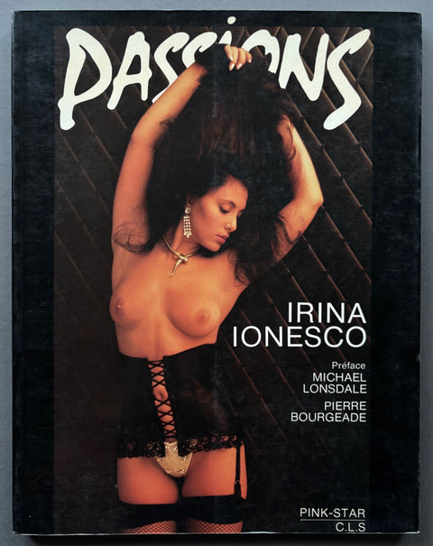 Book titled 'Passions' by Irina Ionesco with a cover featuring the image of a woman semi-naked in underwear.