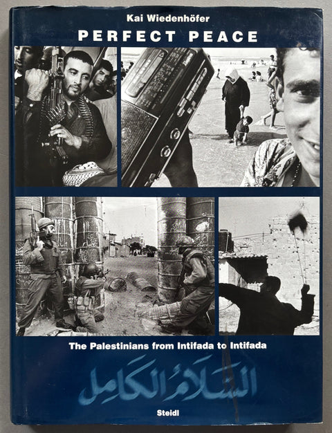 Book titled 'Perfect Peace: The Palestinians from Intifada to Intifada' by Kai Wiedenhofer with a blue cover featuring 4 black and white images from the content of the book.