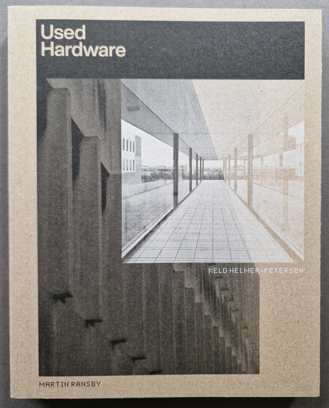 A book cover for 'Used Hardware' by Martin Ransby and Keld Helmer-Petersen, featuring a black and white architectural photograph of a modern walkway on a textured beige background.