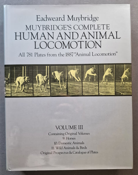 Muybridge’s Complete Human And Animal Locomotion (Vol. 1 -3)