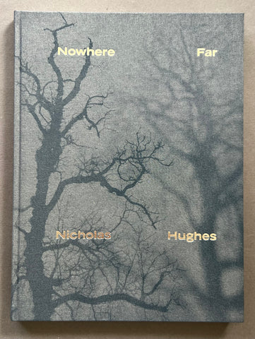 アート・デザイン・音楽 nowhere far / nicholas hughes Buy Nowhere Far By Nicholas Hughes online – Setanta Books