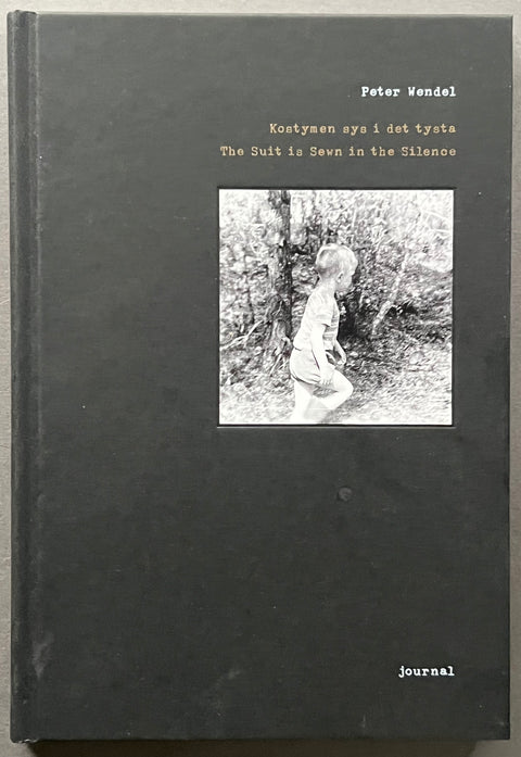 Peter Wendel: Kostymen sys i det tysta (The Costume is Sewn in the Silence)
