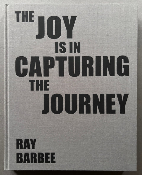 Book titled 'The Joy is in Capturing the Journey' by Ray Barbee with a grey cover and black writing.