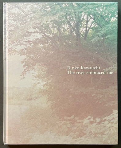 Buy The River Embraced Me by Rinko Kawauchi online. – Setanta Books