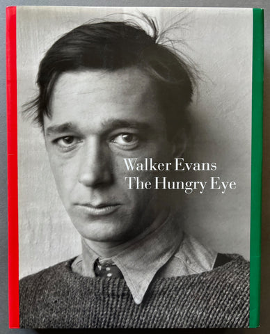 Buy Walker Evans: The Hungry Eye by Gilles Mora and John T. Hill
