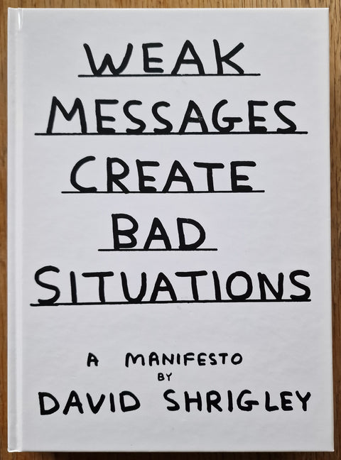 Weak Messages Create Bad Situations: A Manifesto