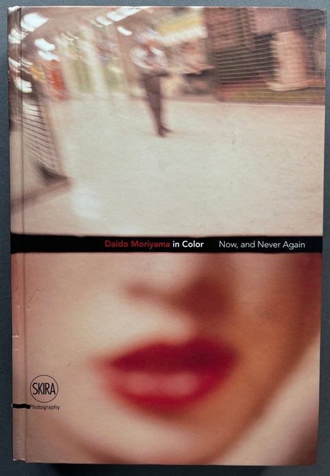 Daido Moriyama In Colour: Now, and Never Again - Setanta Books