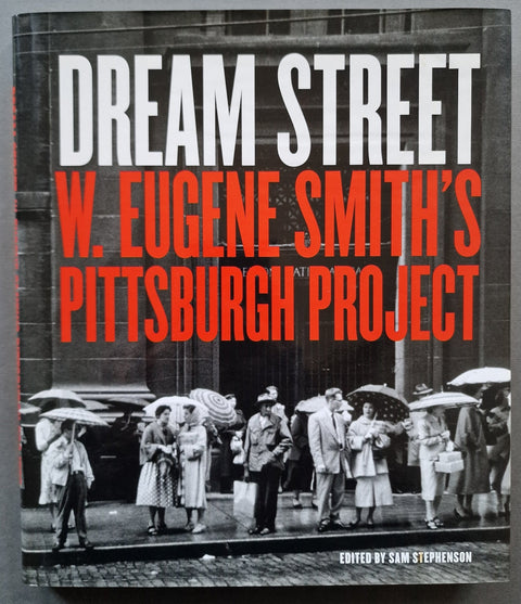 Dream Street: W Eugene Smith's Pittsburgh Project - Setanta Books