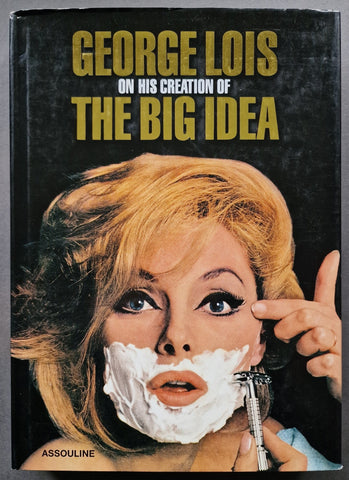 【e Lois】ジョージ・ロイスのビッグアイデア Buy George Lois: The Big Idea: On Creating the Big Idea online