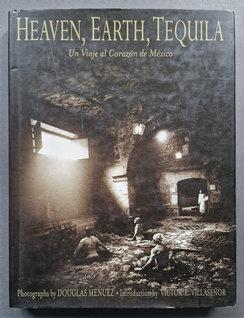 Heaven, Earth, Tequila: Un Viaje Al Corazon De Mexico - Setanta Books