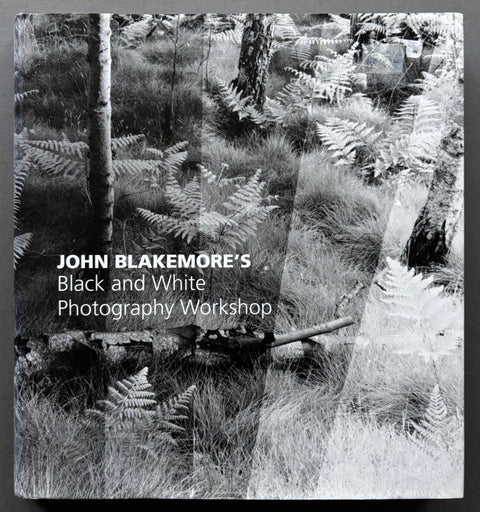 John Blakemore's Black and White Photography Workshop - Setanta Books