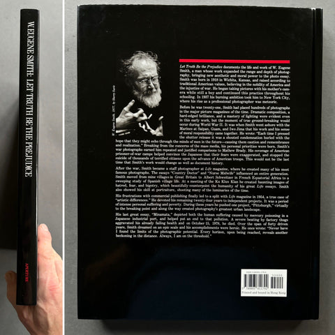 Let Truth Be The Prejudice: W. Eugene Smith His Life and Photographs - Setanta Books