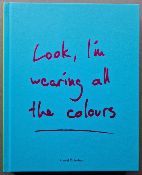 Look I'm Wearing all the Colours