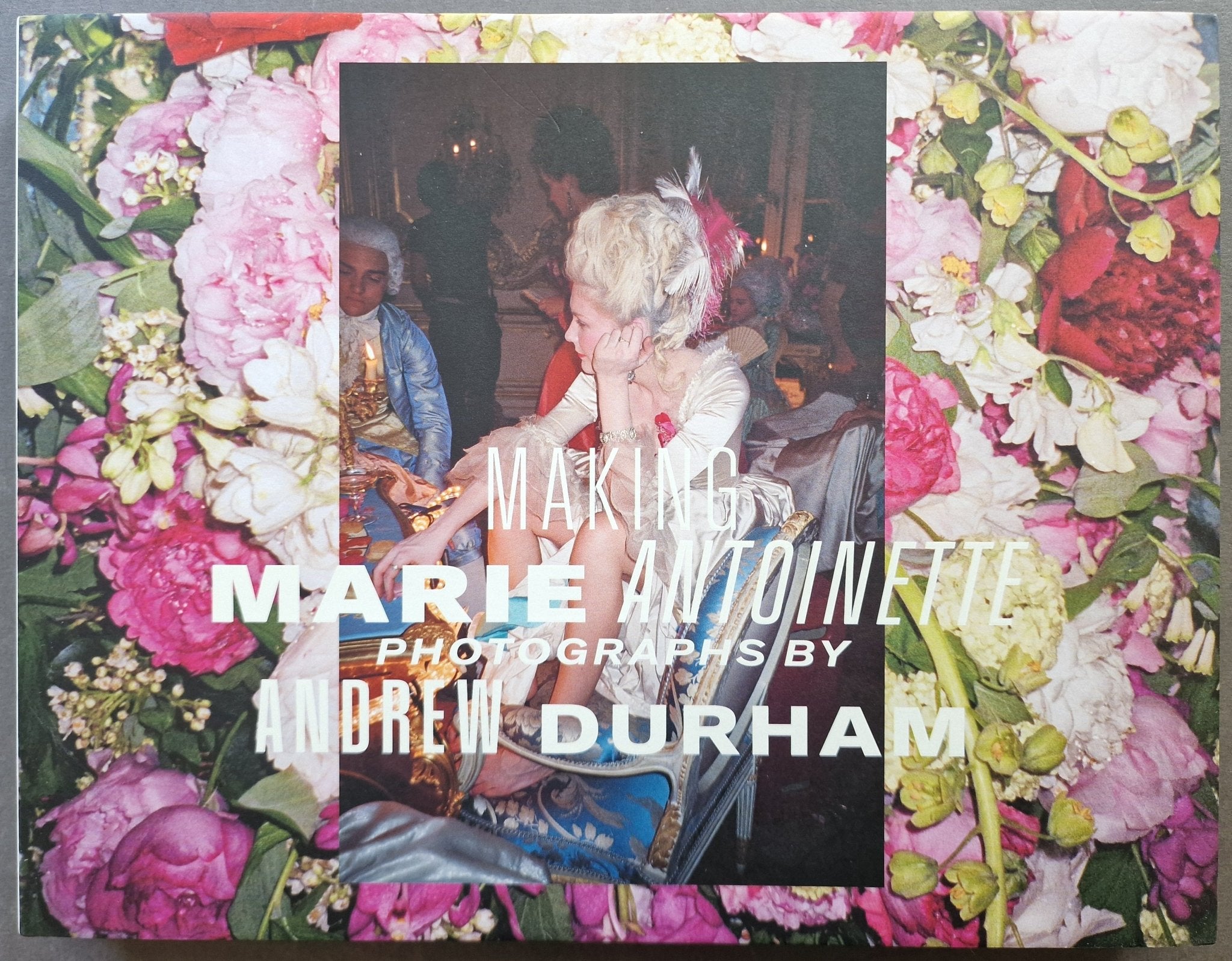 Buy Making Marie Antoinette by Andrew Durham and Sofia Coppola
