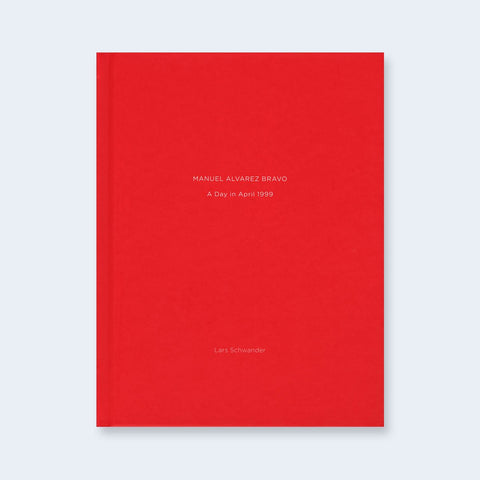 One Day in April - Manuel Alvarez Bravo (One Picture Book) - Setanta Books