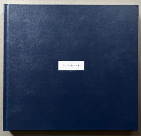 Some Say Ice (1st Edition)