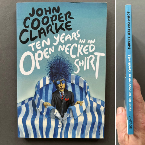 Ten Years in an Open Necked Shirt - Setanta Books