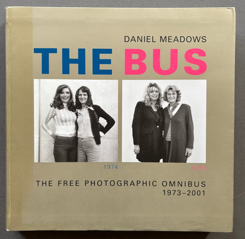 The Bus: The Free Photographic Omnibus 1973-2001 - Setanta Books