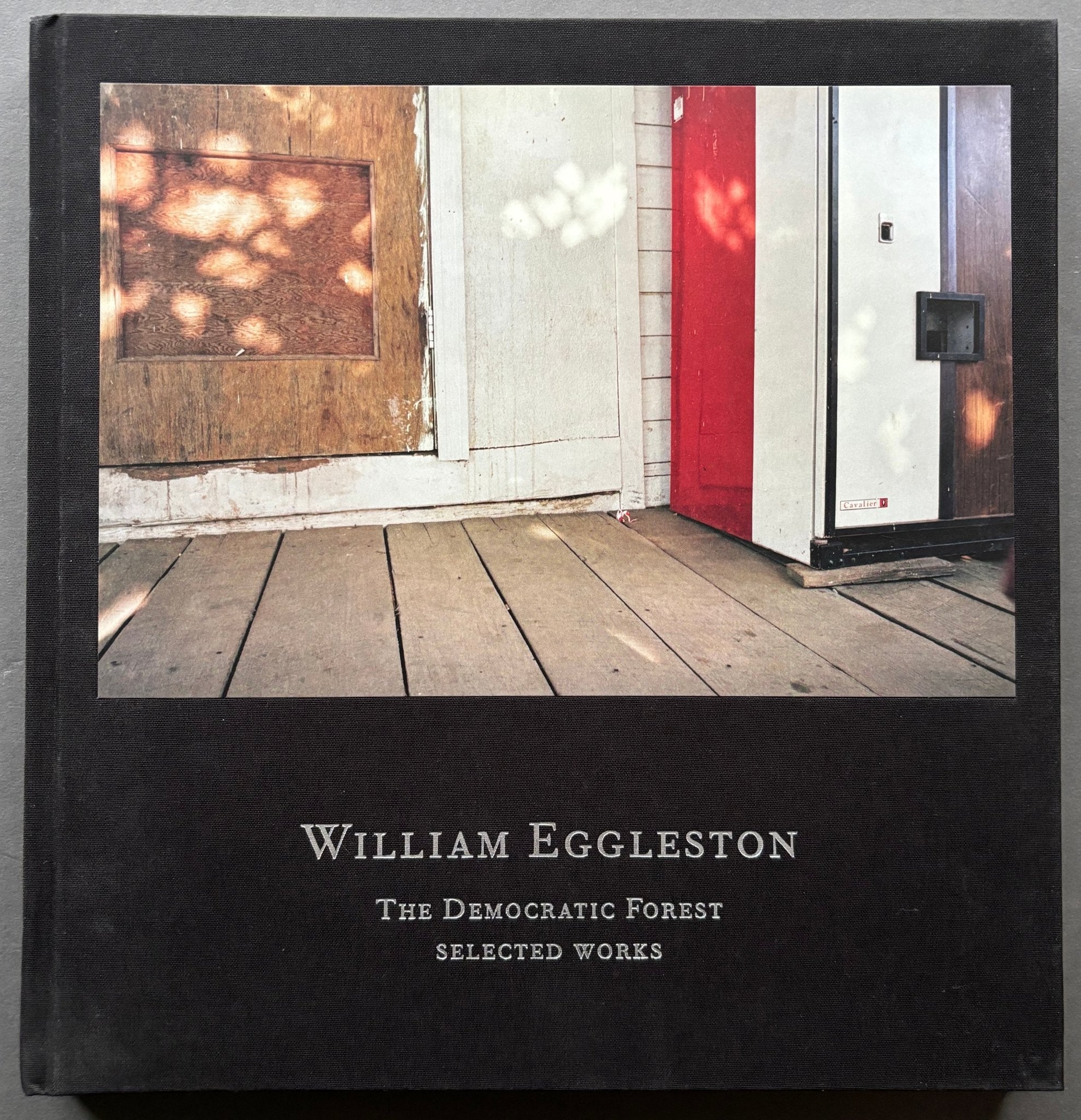 Buy The Democratic Forest: Selected Works signed by William