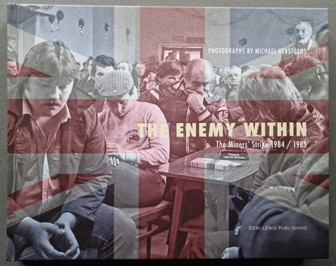 The Enemy Within: The Miners' Strike 1984/85 - Setanta Books