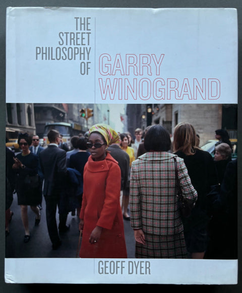 The Street Philosophy Of Garry Winogrand - Setanta Books