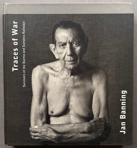 Traces of War: Survivors of the Burma and Sumatra Railways - Setanta Books