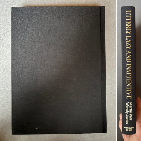 Utterly Lazy and Inattentive: Martin Parr in Words and Pictures - Setanta Books