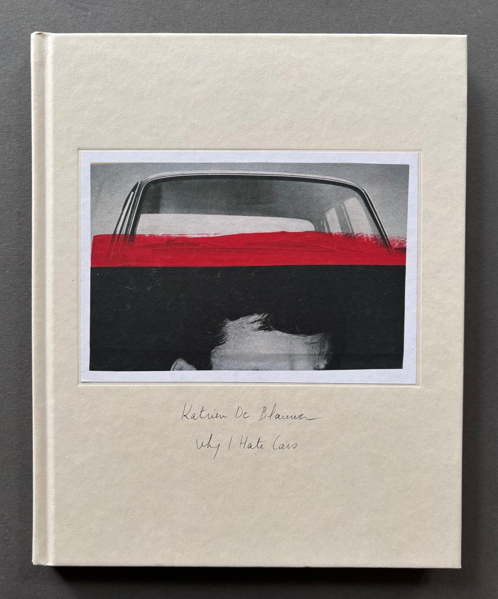 アート・デザイン・音楽 WHY I HATE CARS by Katrien De Blauwer Buy Why I Hate Cars by Katrien De Blauwer – Setanta Books