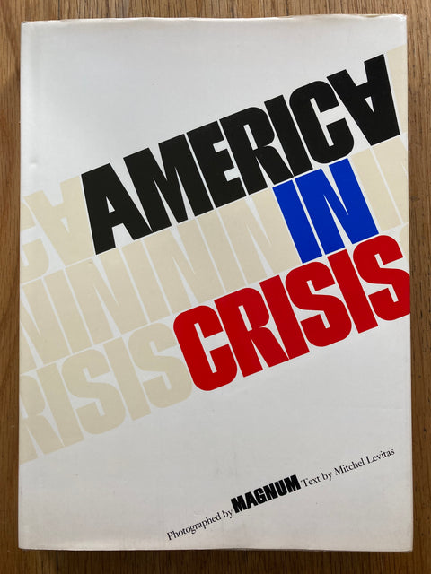 Mitchel Levitas book by Magnum Photographers called America in Crisis