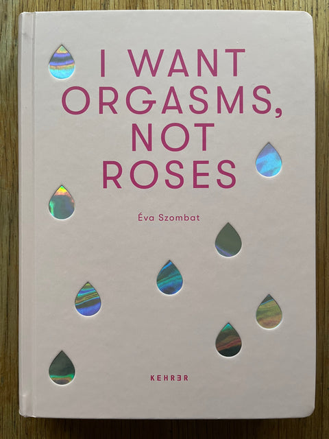 I Want Orgasms, Not Roses
