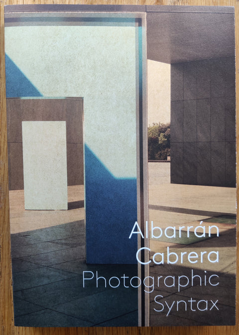 The photobook cover of Photographic Syntax by Albarran Cabrera. In softcover.