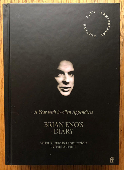 A Year with Swollen Appendices: Brian Eno's Diary (25th Anniversary Edition)