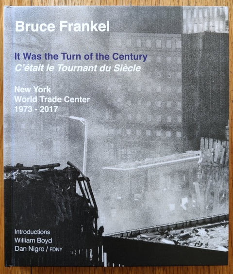 The photobook cover of It was the turn of the century: New York, World Trade Center, 1973-2017. Signed.