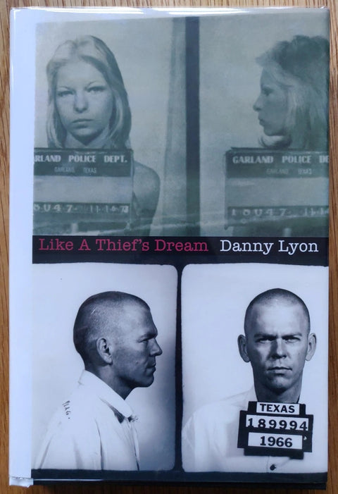 The photography book cover of Like a Thief's Dream by Danny Lyon. Hardback with images of mugshots on the cover.