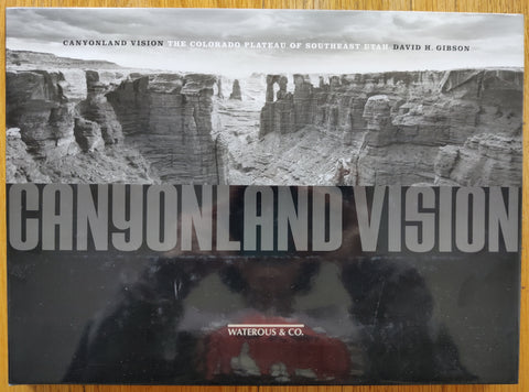 The photography book cover of Canyonland Vision by David H. Gibson. In dust jacketed hardcover black.