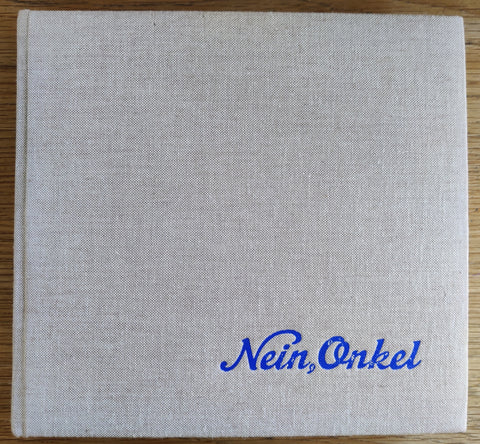 The photography book cover of Nein, Onkel: Snapshots from Another Front 1938-1945 by Ed Jones and Timothy Prus. In hardcover beige.