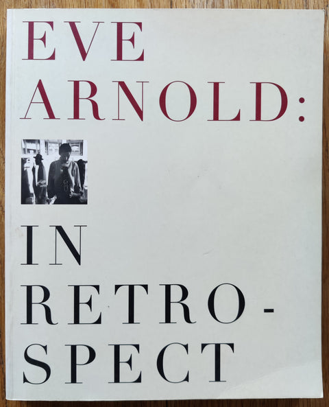 The photobook cover of  In Retrospect by Eve Arnold. In softcover.