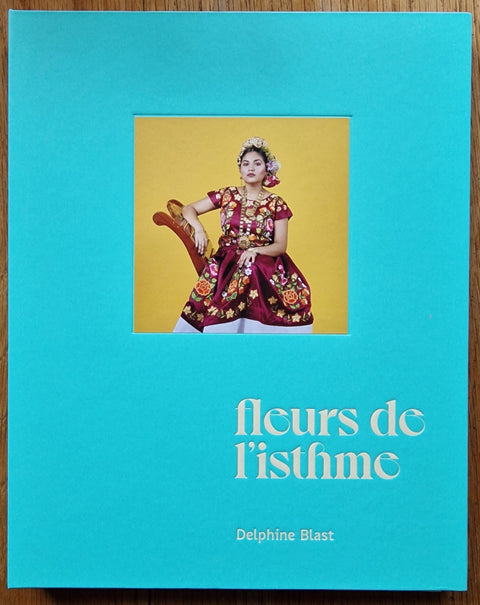 Flowers of the Isthmus (Best PhotoBook IPA) + signed print - Setanta Books