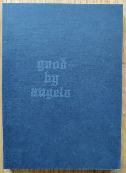 Good by Angels - Setanta Books