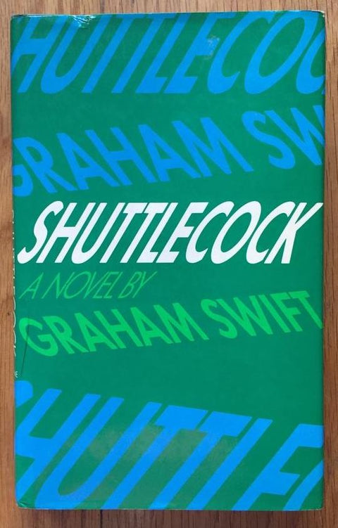 The book cover of Shuttlecock by Graham Swift. In dust jacketed hrdcover green.