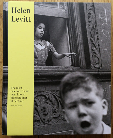 Helen Levitt - A retrospective by Helen Levitt. Hardback in B&W with a yellow band on the cover.