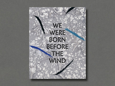 We Were Born Before The Wind