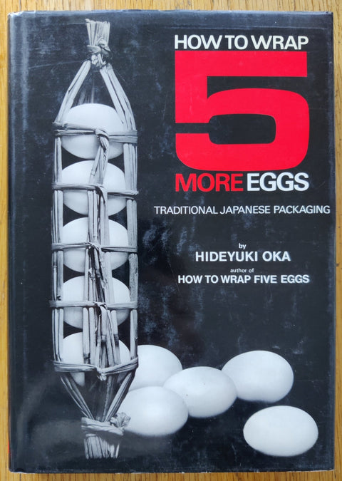 How To Wrap 5 More Eggs: Traditional Japanese Packaging - Setanta Books