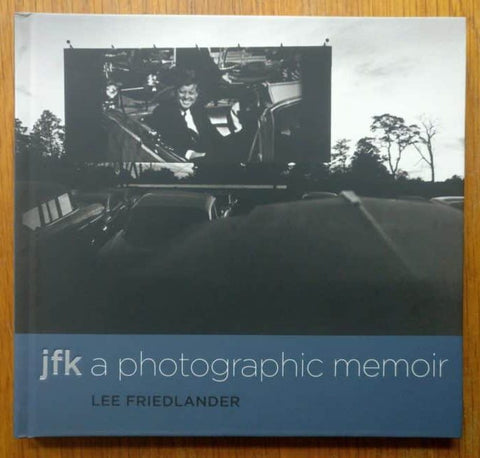 The photography book cover of JFK A Photographic Memoir by Lee Friedlander. Hardback with B&W image of a drive-in cinema.
