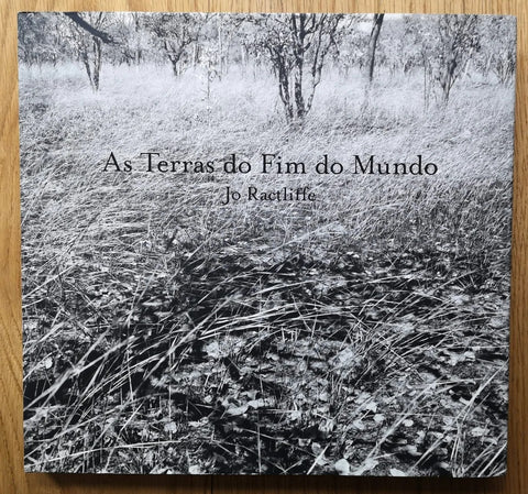 The photobook cover of As Terras do Fim do Mundo by Jo Ractliffe. Hardback in black and white.