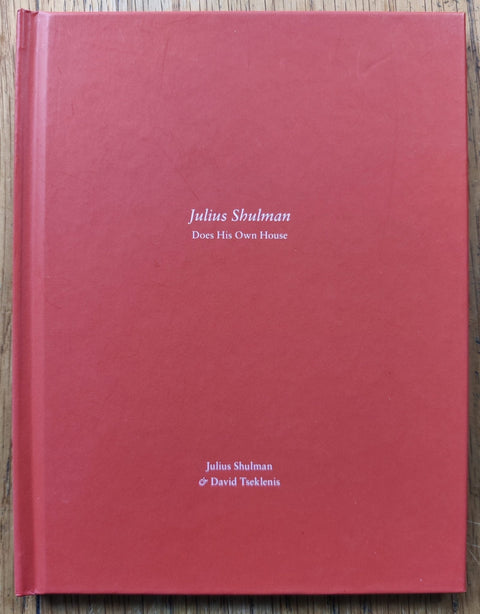 Julius Shulman Does His Own House (One Picture Book) - Setanta Books