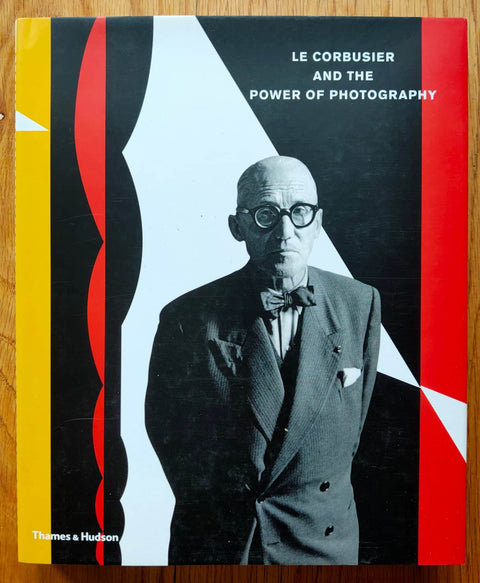 Le Corbusier and the Power of Photography