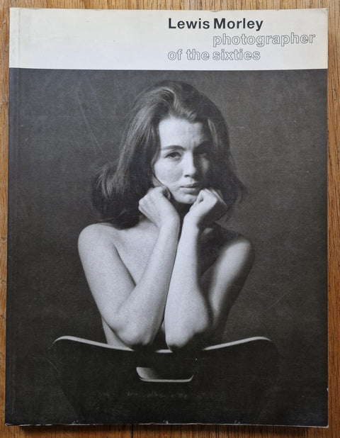 Lewis Morley: Photographer of the Sixties - Setanta Books